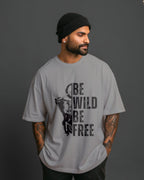 Be Wild Be Free Motivational Oversized T-Shirt