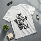 Be Wild Be Free Motivational Oversized T-Shirt