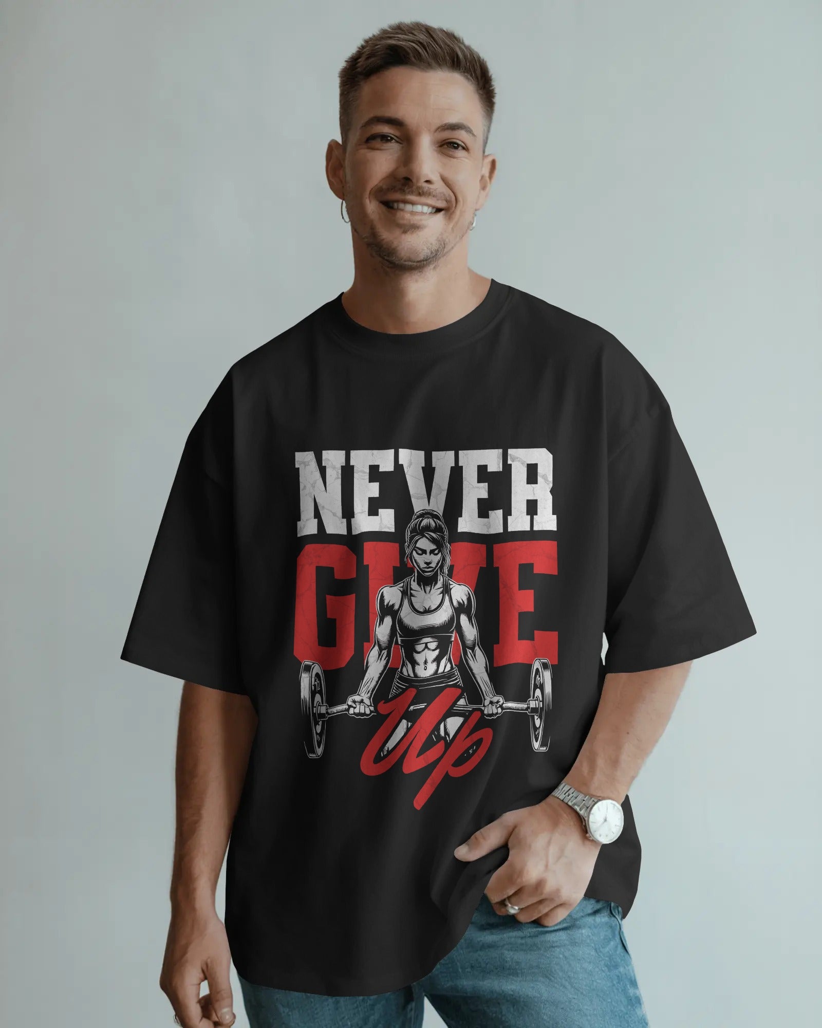 NEVER GIVE UP MOTIVATIONAL GYM OVERSIZED T-SHIRT