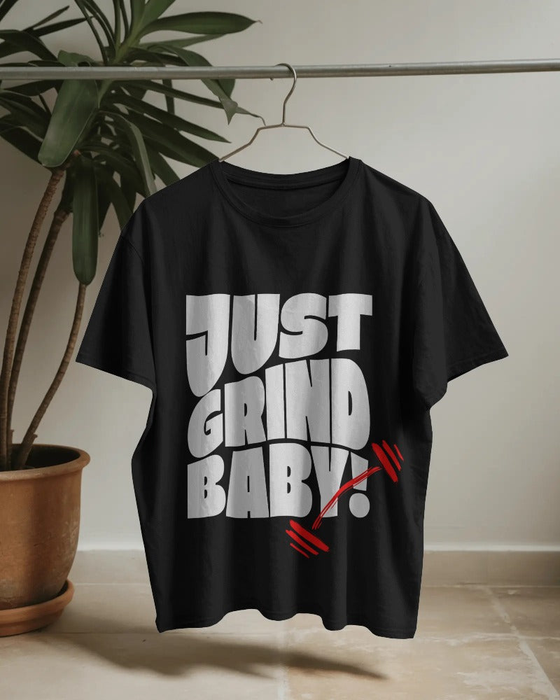 JUST GRIND BABY BOLD OVERSIZED T-SHIRT